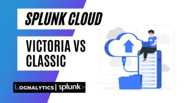 Splunk Cloud Victoria vs Classic Experience
